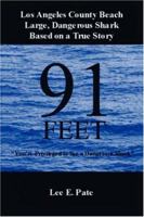 91 Feet: You're Privileged to See a Dangerous Shark 0595429394 Book Cover