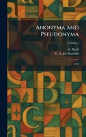 Anonyma and Pseudonyma: F-N 1025274490 Book Cover