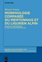 Morphologie comparée du mentonnais et du ligurien alpin: Analyse synchronique et essai de reconstruction (Issn, 462) 3110755858 Book Cover