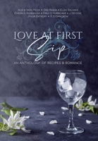 Love at First Sip: An Anthology of Recipes and Romance 1999005570 Book Cover