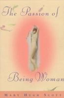 The Passion of Being Woman 0965952118 Book Cover