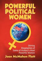 Powerful Political Women:Stirring Biographies of Some of History's Most Powerful Women 146206812X Book Cover