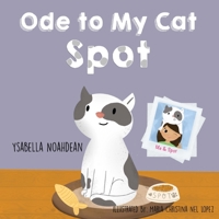 Ode to My Cat Spot 1087972817 Book Cover