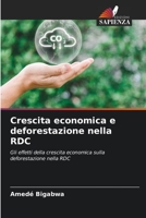 Crescita economica e deforestazione nella RDC: Gli effetti della crescita economica sulla deforestazione nella RDC 6205907240 Book Cover
