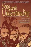 Sing With Understanding: An Introduction to Christian Hymnology