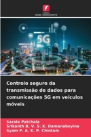 Controlo seguro da transmissão de dados para comunicações 5G em veículos móveis 6205933470 Book Cover
