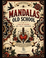 Mandalas Old School (Portuguese Edition) B0F7L9YN6N Book Cover
