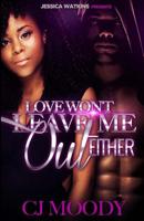 Love Won't Leave Me Out 1515261689 Book Cover