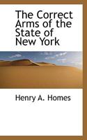 The Correct Arms of the State of New York 052665273X Book Cover