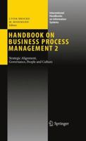 Handbook on Business Process Management 2: Strategic Alignment, Governance, People and Culture 3642451020 Book Cover