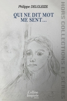Qui Ne Dit Mot Me Sent... 2082940039 Book Cover
