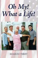 Oh My! What a Life! 1608447693 Book Cover