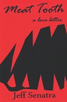 Meat Tooth: A Love Letter 0998506451 Book Cover