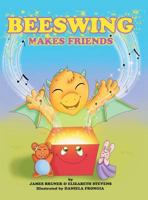 Beeswing Makes Friends 1480833630 Book Cover