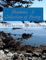 Shadows: A Collection of Poetry 1480006343 Book Cover