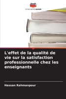 L'effet de la qualité de vie sur la satisfaction professionnelle chez les enseignants (French Edition) 6209573738 Book Cover