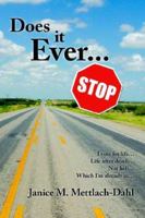 Does it Ever... Stop? 1420812416 Book Cover