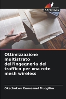 Ottimizzazione multistrato dell'ingegneria del traffico per una rete mesh wireless (Italian Edition) 6208511046 Book Cover