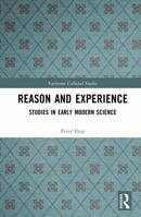 Reason and Experience: Studies in Early Modern Science (Variorum Collected Studies) 1032643404 Book Cover