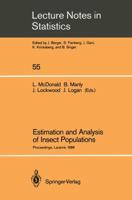 Estimation And Analysis Of Insect Populations :proceedings of a conference held in Laramie, Wyoming, January 25-29, 1988 0387969985 Book Cover