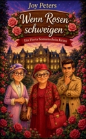 Wenn Rosen schweigen: Ein Herta Sonnenschein Krimi 3695784857 Book Cover