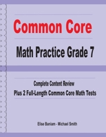 Common Core Math Practice Grade 7: Complete Content Review Plus 2 Full-length Common Core Math Tests 1636200354 Book Cover