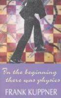 In the Beginning there was Physics 0748662480 Book Cover