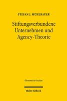 Stiftungsverbundene Unternehmen Und Agency-Theorie: Theorie Und Empirische Evidenz 3161566289 Book Cover
