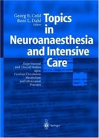 Topics in Neuroanaesthesia and Intensive Care: Experimental and Clinical Studies upon Cerebral Circulation, Metabolism and Intracranial Pressure 3642075371 Book Cover