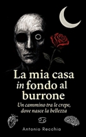 La mia casa in fondo al burrone: Un cammino tra le crepe, dove nasce la bellezza (Italian Edition) B0FCCDRH49 Book Cover