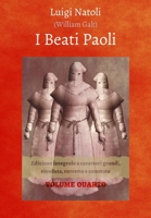 I Beati Paoli: Edizione integrale a caratteri grandi, riveduta, corretta e annotata - Volume 4 (Saga Dei Beati Paoli) B08GMWQG2W Book Cover