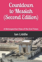 Countdown to Messiah  (Second Edition): A Retrospective View of the End Times 152725951X Book Cover