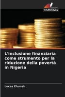 L'inclusione finanziaria come strumento per la riduzione della povertà in Nigeria (Italian Edition) 620824871X Book Cover