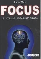 Focus: El poder del pensamiento dirigido 6074530645 Book Cover