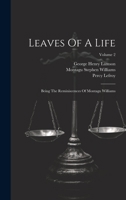 Leaves Of A Life: Being The Reminiscences Of Montagu Williams; Volume 2 1022314009 Book Cover