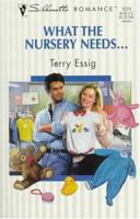 What The Nursery Needs... 037319272X Book Cover