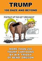 TRUMP 100 DAZE AND BEYOND 0967113334 Book Cover