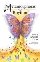 Metamorphosis of Rhythm 1543970303 Book Cover