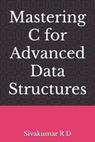 Mastering C for Advanced Data Structures 9361284231 Book Cover