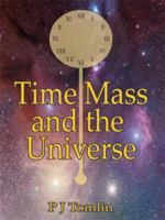 Time Mass and the Universe 1434335798 Book Cover