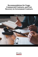 Recommendations for Usage, Commercial Contracts, and Cost Recovery in Government Contracts 9975154867 Book Cover
