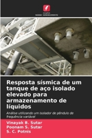 Resposta sísmica de um tanque de aço isolado elevado para armazenamento de líquidos (Portuguese Edition) 6208069920 Book Cover
