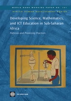 Developing Science, Mathematics, and ICT Education in Sub-Saharan Africa: Patterns and Promising Practices (World Bank Working Papers) 0821370707 Book Cover