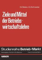 Ziele und Mittel der Betriebswirtschaftslehre 3409334319 Book Cover