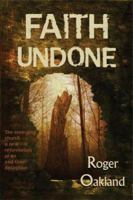 Faith Undone: The emerging church - a new reformation or an end-time deception 0979131510 Book Cover