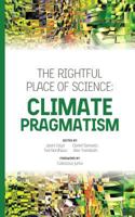 The Rightful Place of Science: Climate Pragmatism 069289795X Book Cover