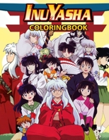 Inuyasha Coloring Book: Inuyasha Coloring Book : A Great Coloring Book for Kids and Fans - 70 Premium Quality Pages B08KHGGXTR Book Cover
