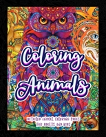 Coloring Animals: Detailed Animal Coloring Pages For Adults And Kids B084DG21X1 Book Cover