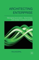 Architecting Enterprise: Managing Innovation, Technology, and Global Competitiveness 1349474274 Book Cover