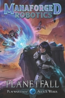 Planetfall (Manaforged Robotics) B0G6YL7SBN Book Cover